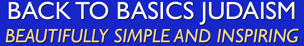 Back to Basics Judaism - Beautifully Simply and Inspiring